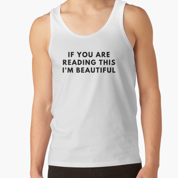 lookism sxe xxx xxc hot If you are Reading this I'm Beautiful Tank Top RB2112 product Offical lookism Merch